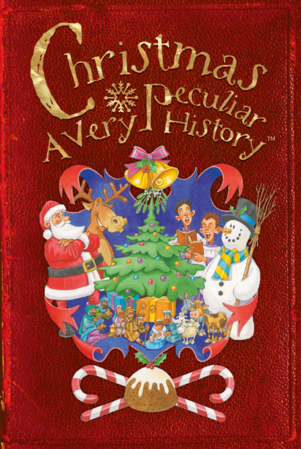 Christmas: A Very Peculiar History™